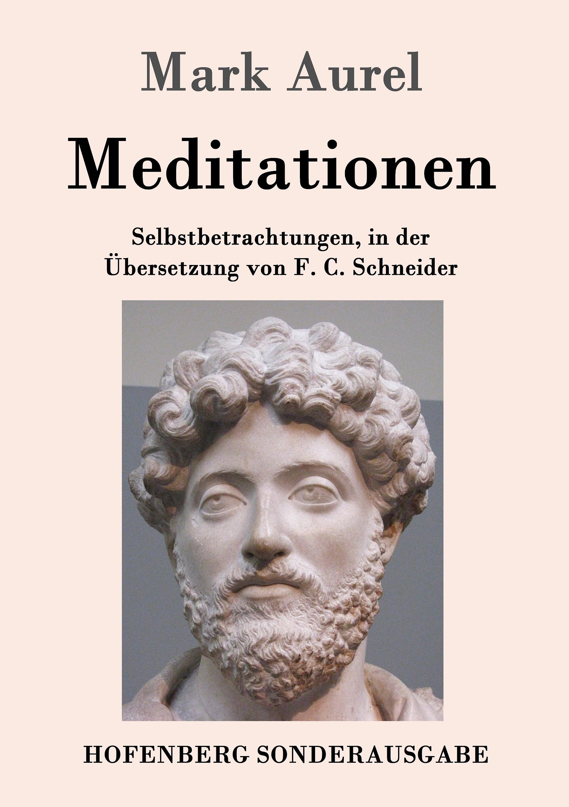 Meditationen | Selbstbetrachtungen | Mark Aurel | Taschenbuch | Paperback | 120 S. | Deutsch | 2016 | Hofenberg | EAN 9783843015615 - Mark Aurel