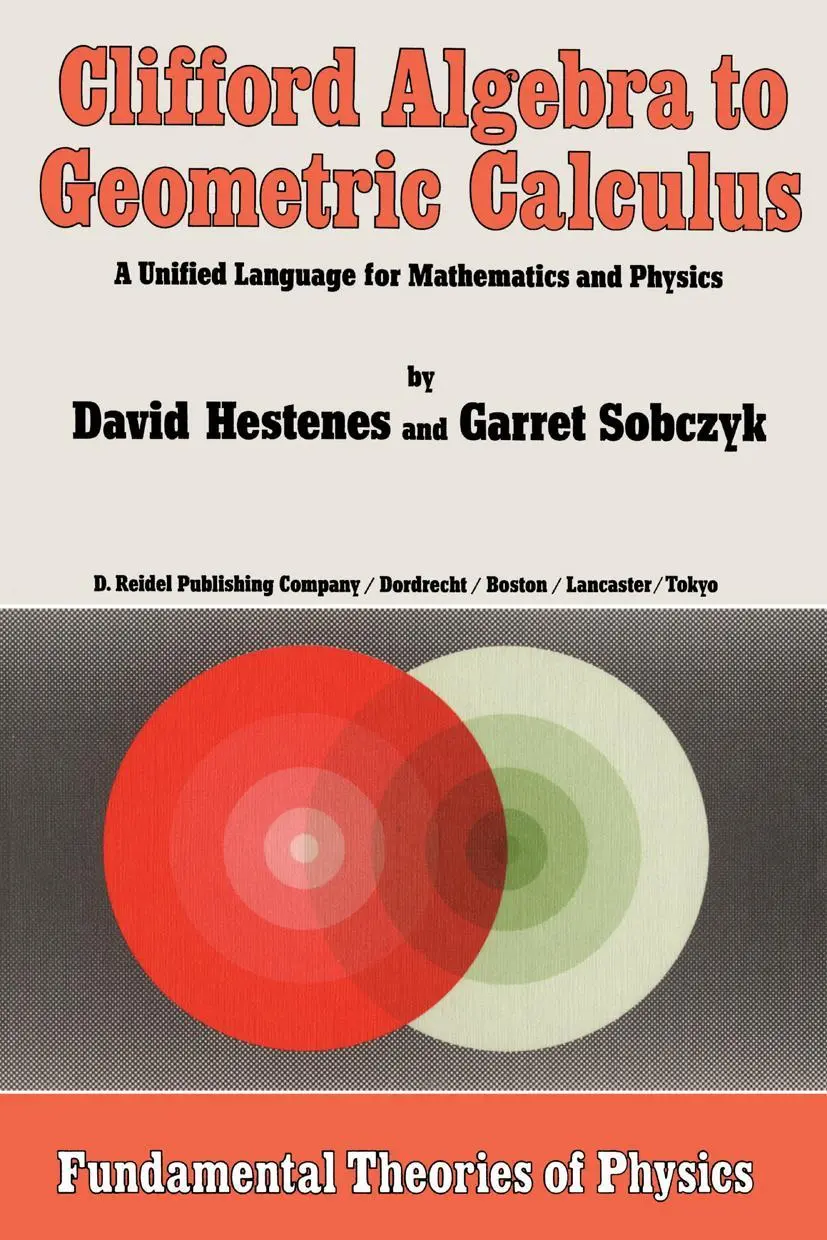 Cover: 9789027725615 | Clifford Algebra to Geometric Calculus | Garret Sobczyk (u. a.) | Buch