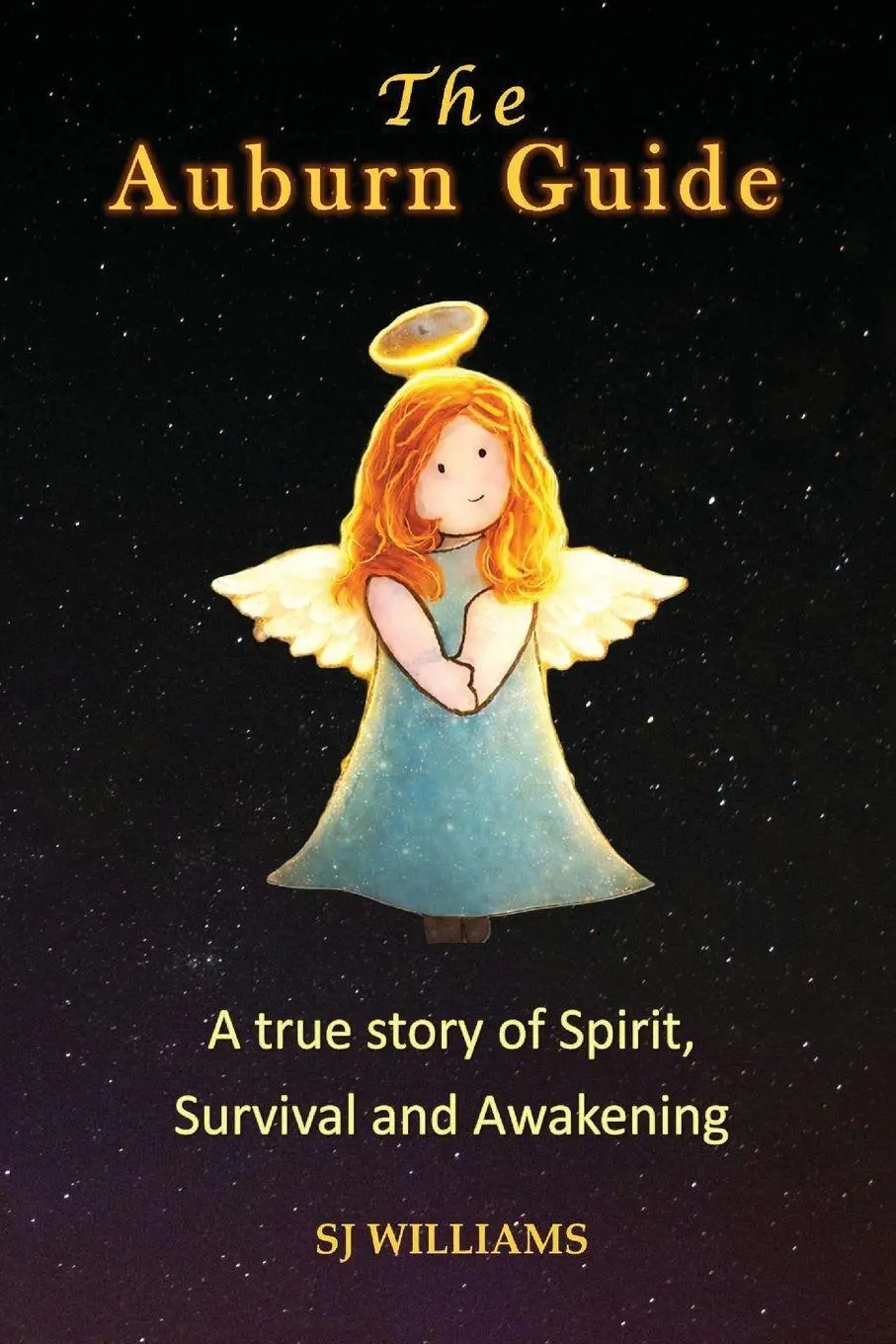 Cover: 9781067665715 | The Auburn Guide | A true story of Spirit, Survival and Awakening