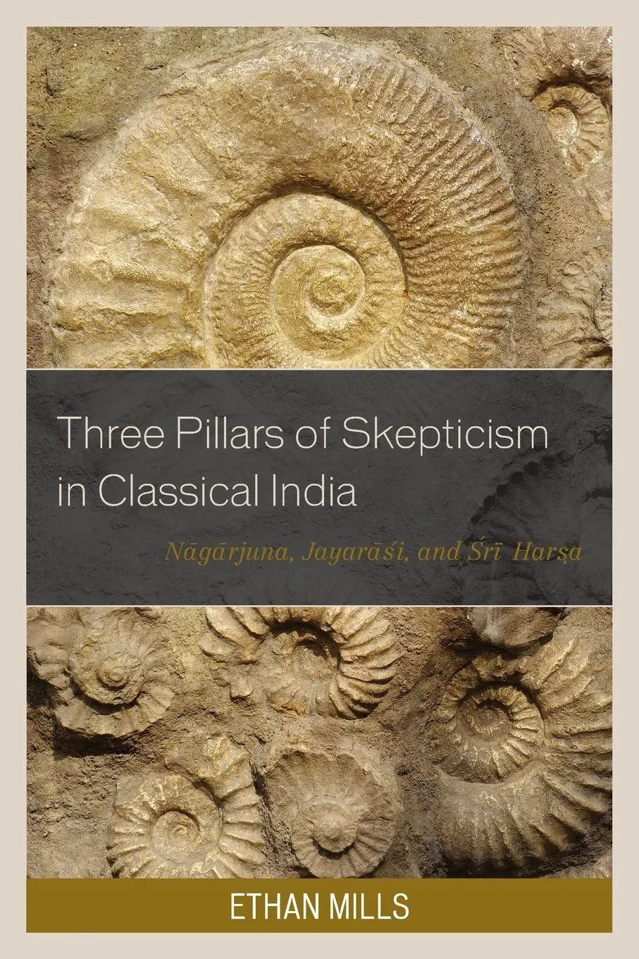 Cover: 9781498555715 | Three Pillars of Skepticism in Classical India | Ethan Mills | Buch