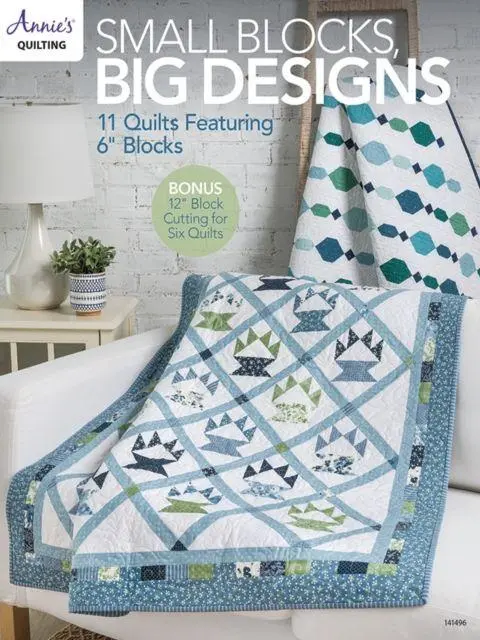 Cover: 9781640255715 | Small Blocks, Big Designs | 11 Quilts Featuring 6" Blocks | Quilting