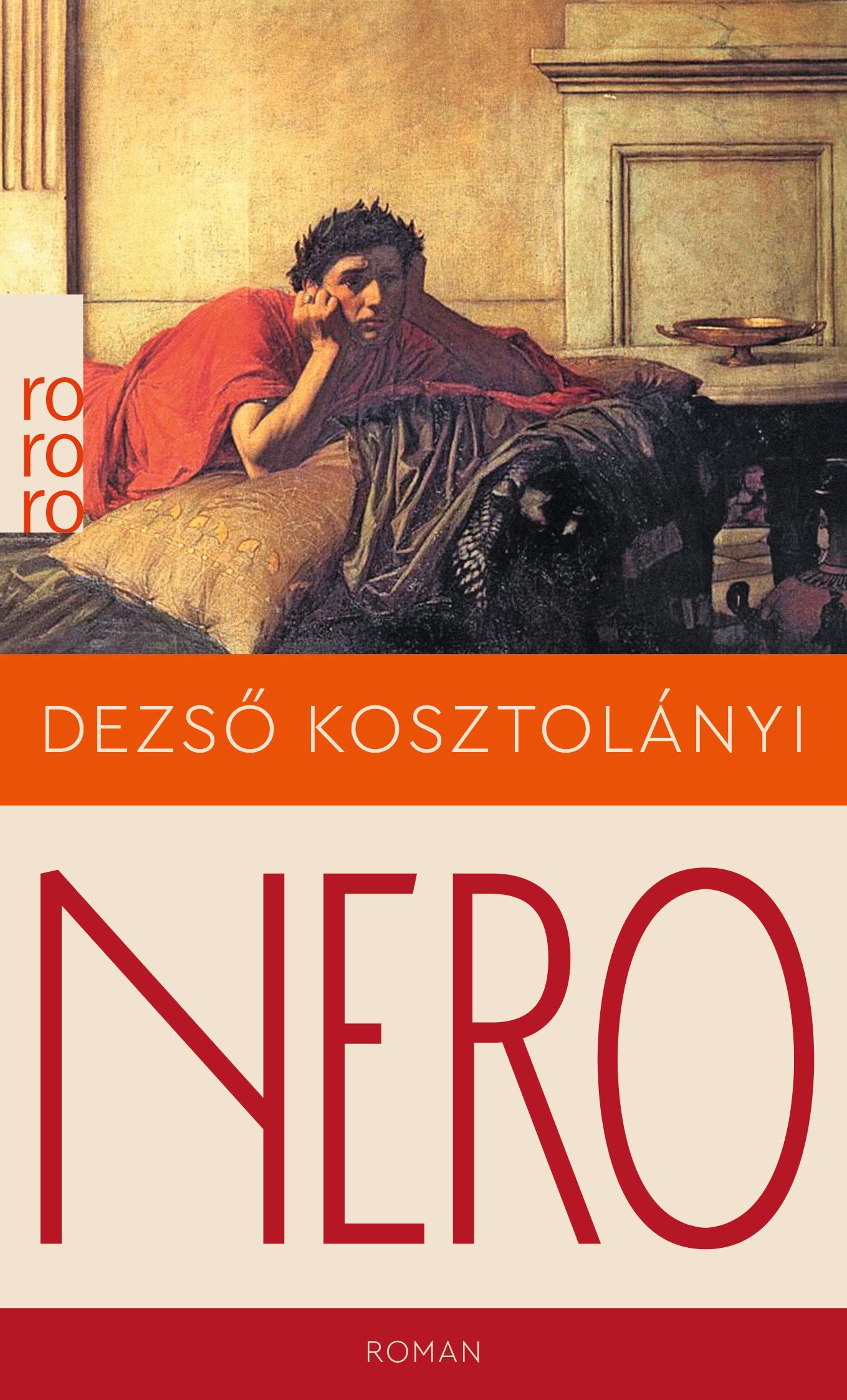Cover: 9783499275715 | Nero, der blutige Dichter | Dezsö Kosztolányi | Taschenbuch | 336 S.