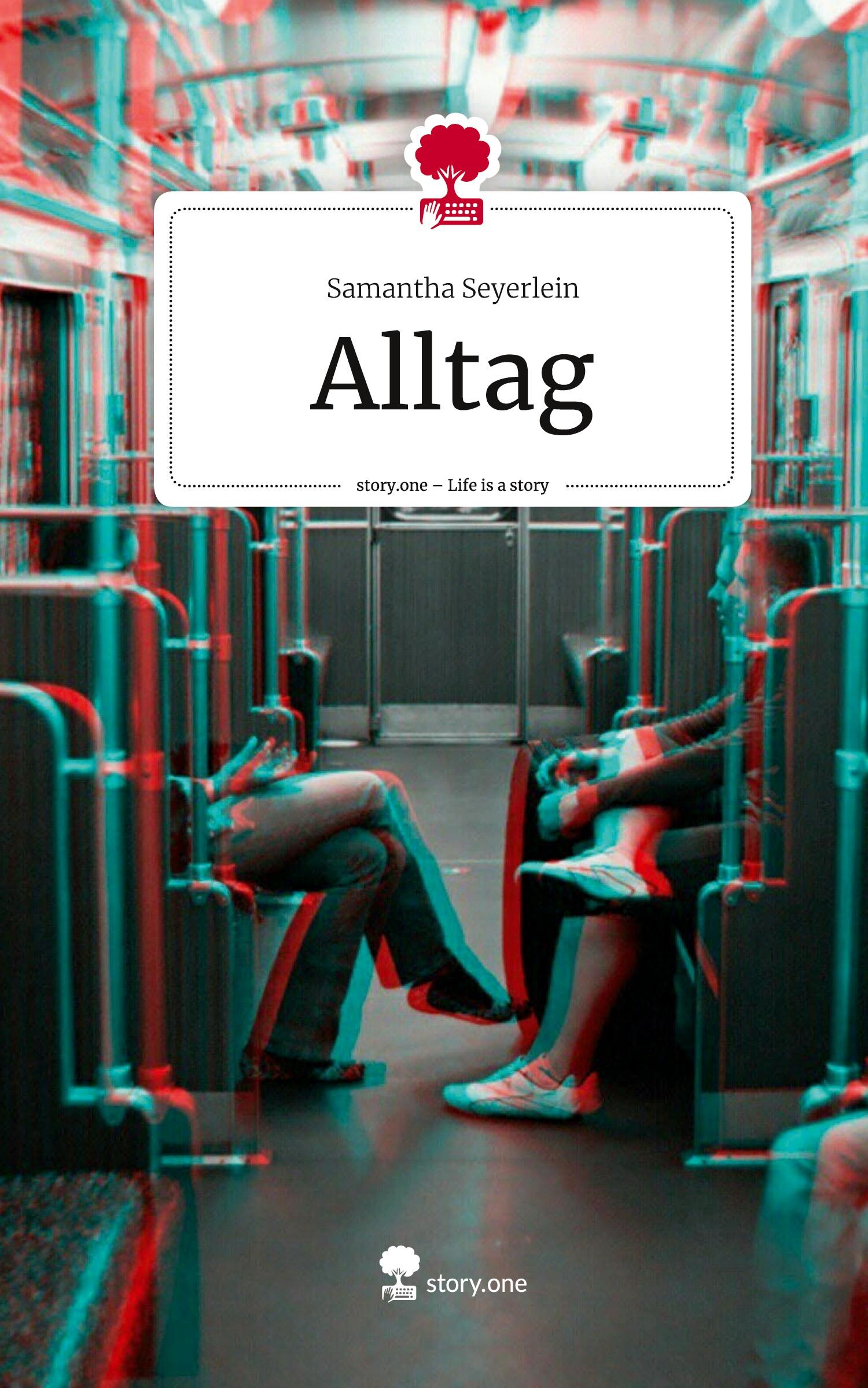 Cover: 9783710895715 | Alltag. Life is a Story - story.one | Samantha Seyerlein | Buch | 2023