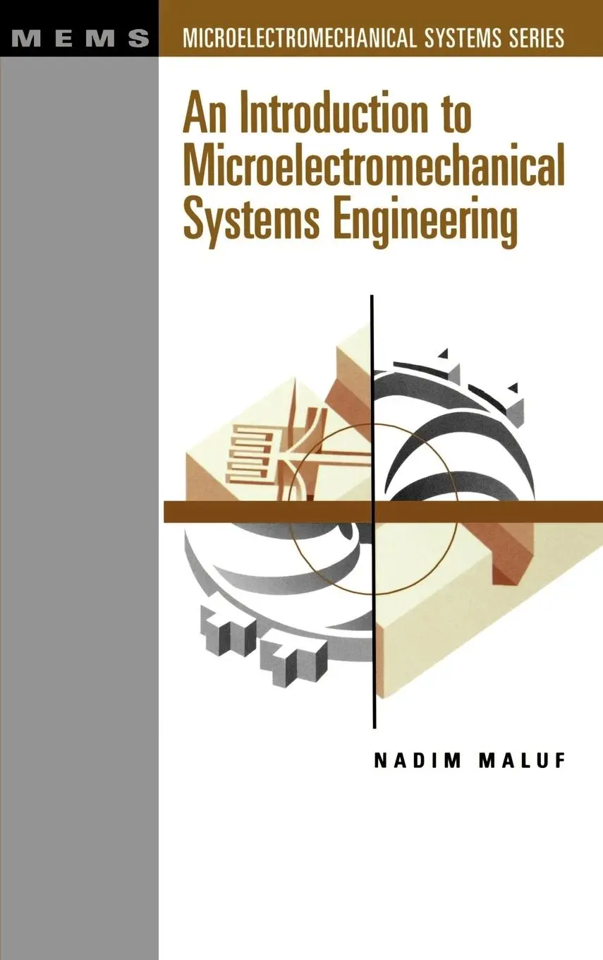 Cover: 9780890065815 | An Introduction to Microelectromechanical Systems Engineering | Maluf