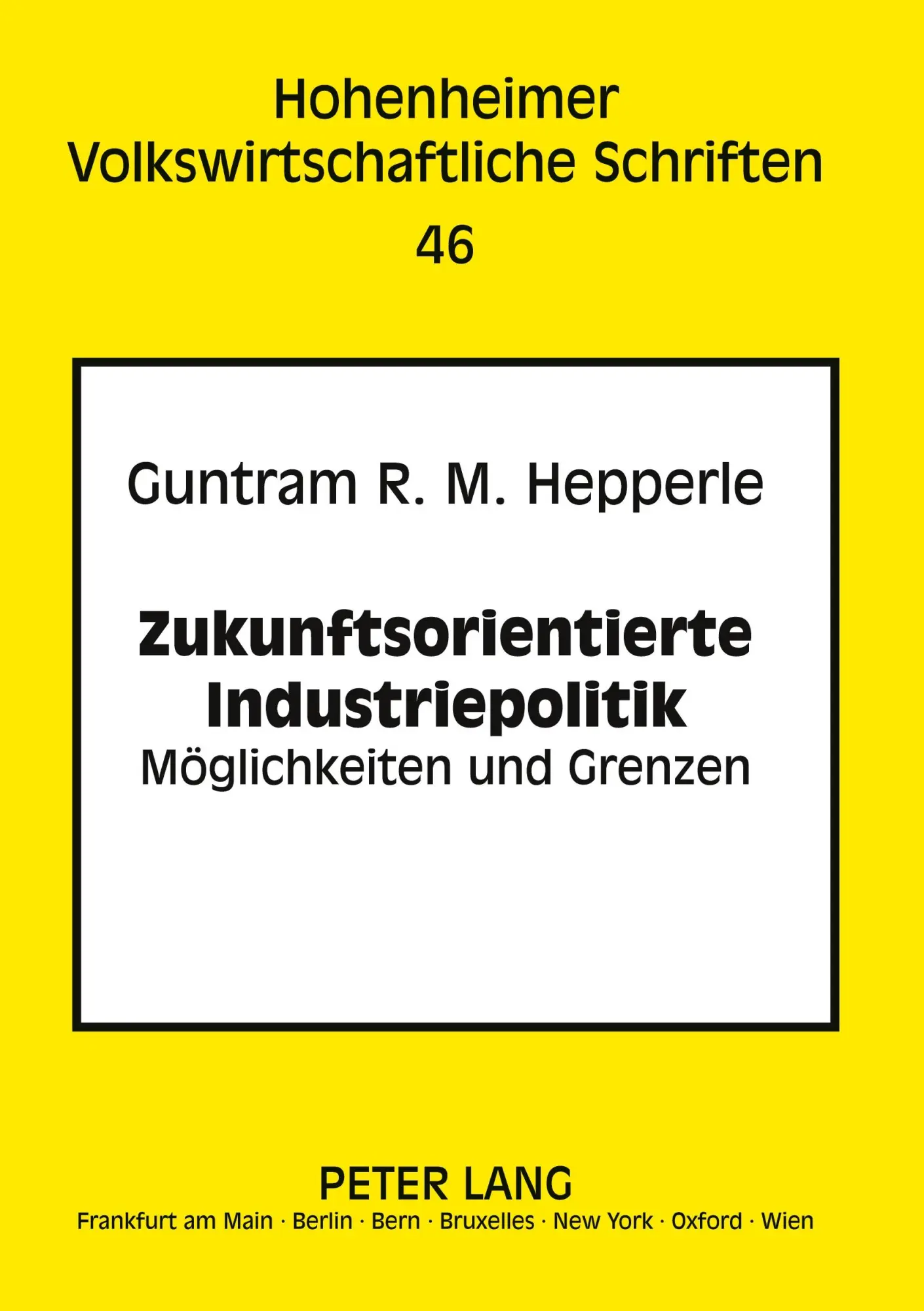 Cover: 9783631515815 | Zukunftsorientierte Industriepolitik | Möglichkeiten und Grenzen