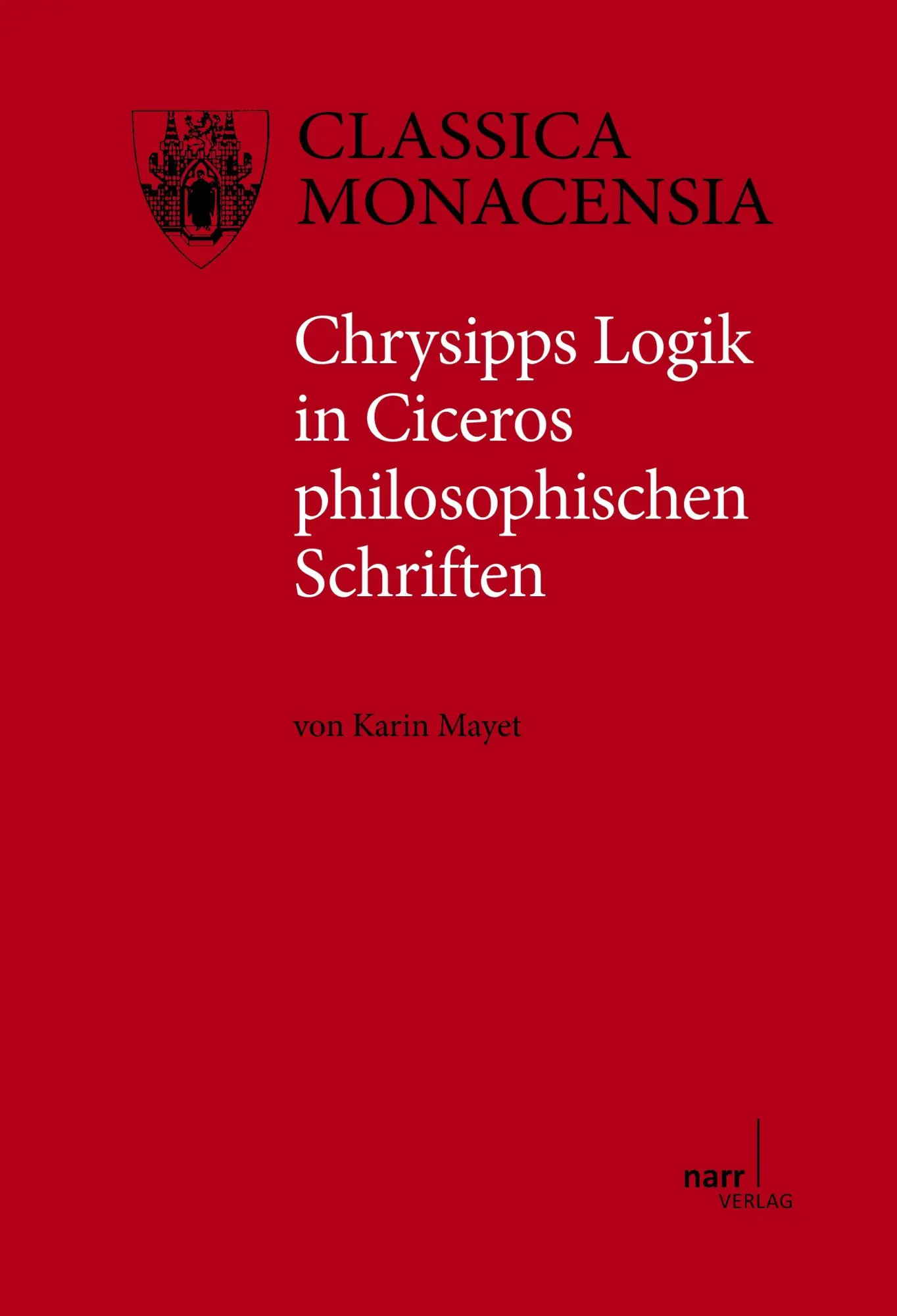 Chrysipps Logik in Ciceros philosophischen Schriften