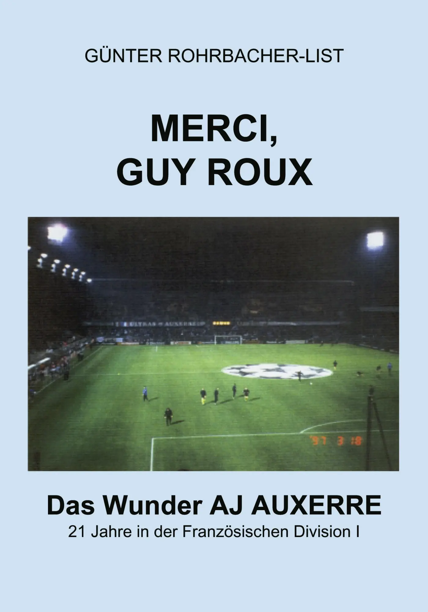 Cover: 9783831115815 | Merci, Guy Roux | Günter Rohrbacher-List | Taschenbuch | 320 S. | 2001