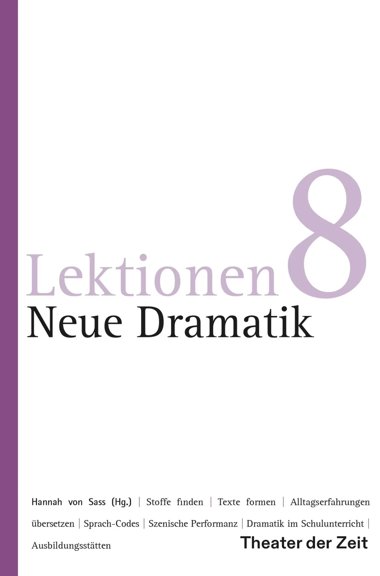 Cover: 9783957495815 | Neue Dramatik | Hannah von Sass | Taschenbuch | Lektionen | 198 S.
