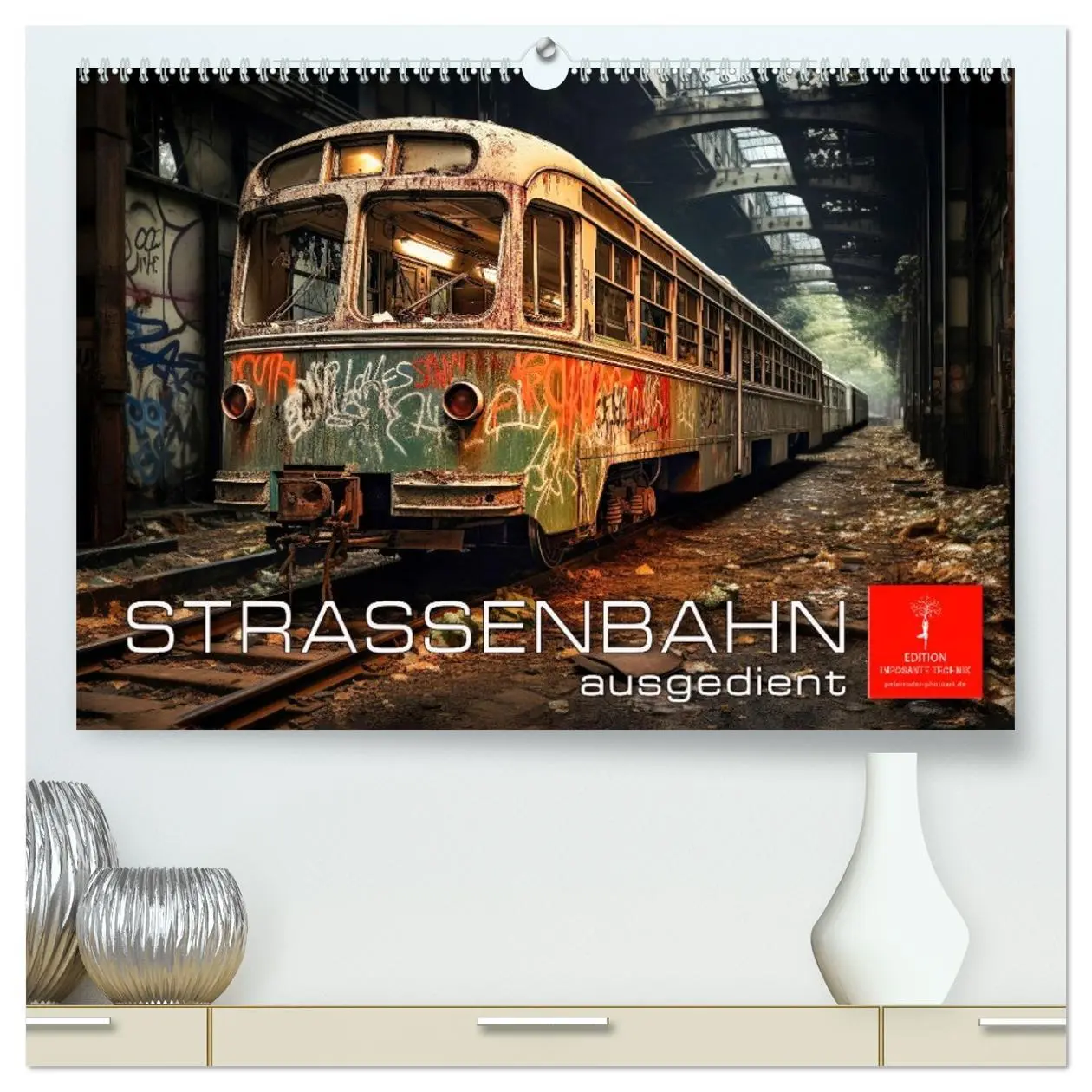 Cover: 9783457505915 | Straßenbahn ausgedient (hochwertiger Premium Wandkalender 2026 DIN...