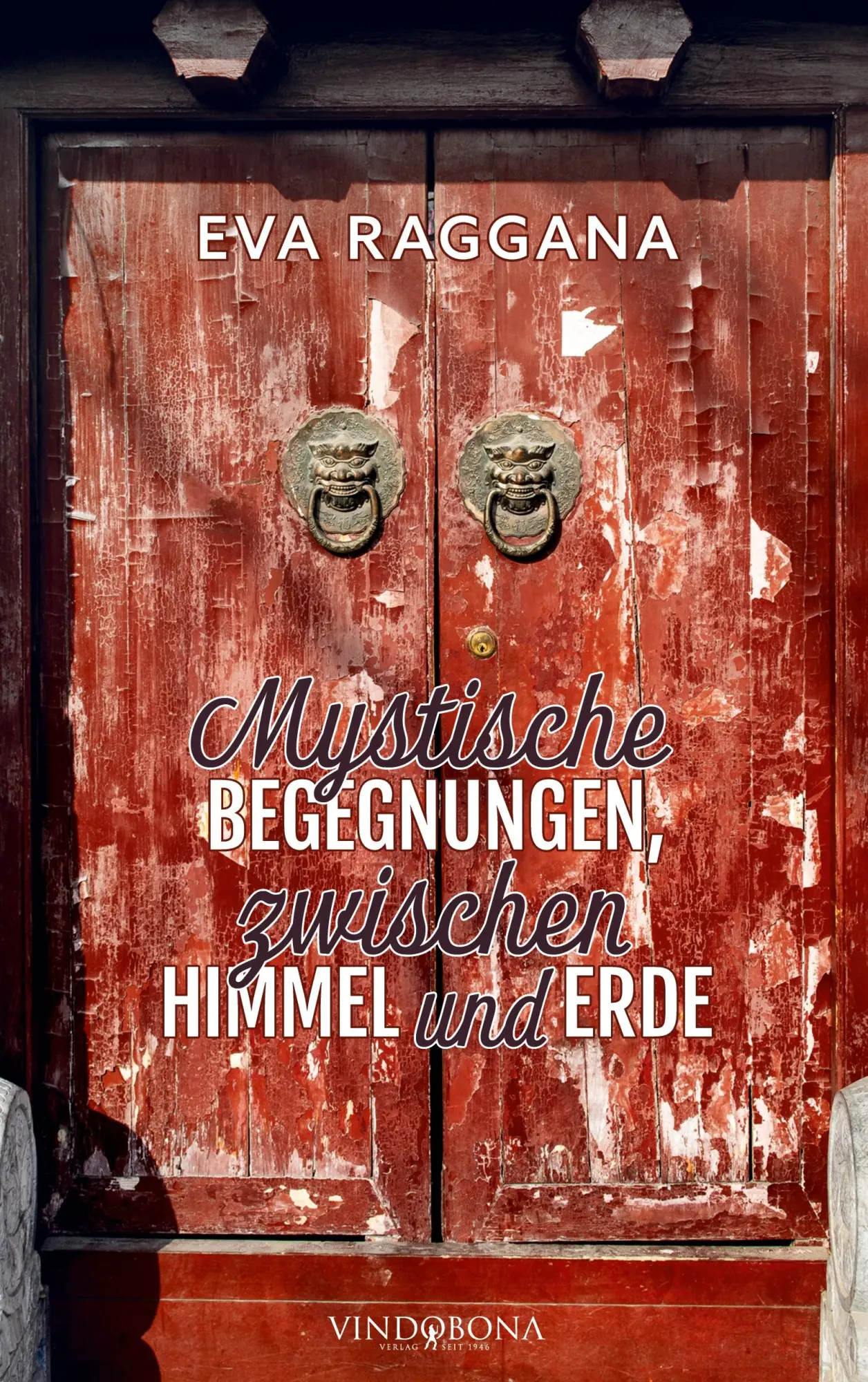 Cover: 9783902935915 | Mystische Begegnungen, zwischen Himmel und Erde | Eva Raggana | Buch