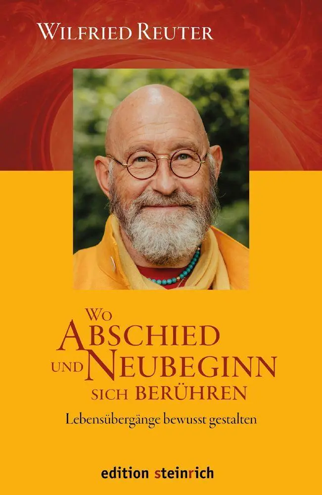 Cover: 9783942085915 | Wo Abschied und Neubeginn sich berühren | Wilfried Reuter | Buch