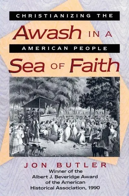 Cover: 9780674056015 | Awash in a Sea of Faith | Christianizing the American People | Butler