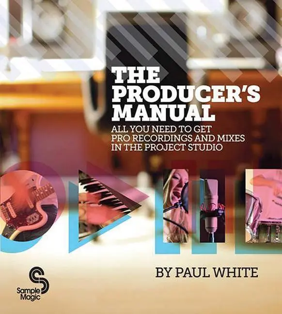 Cover: 9780956446015 | The Producer's Manual | Paul White | Taschenbuch | Buch | Englisch