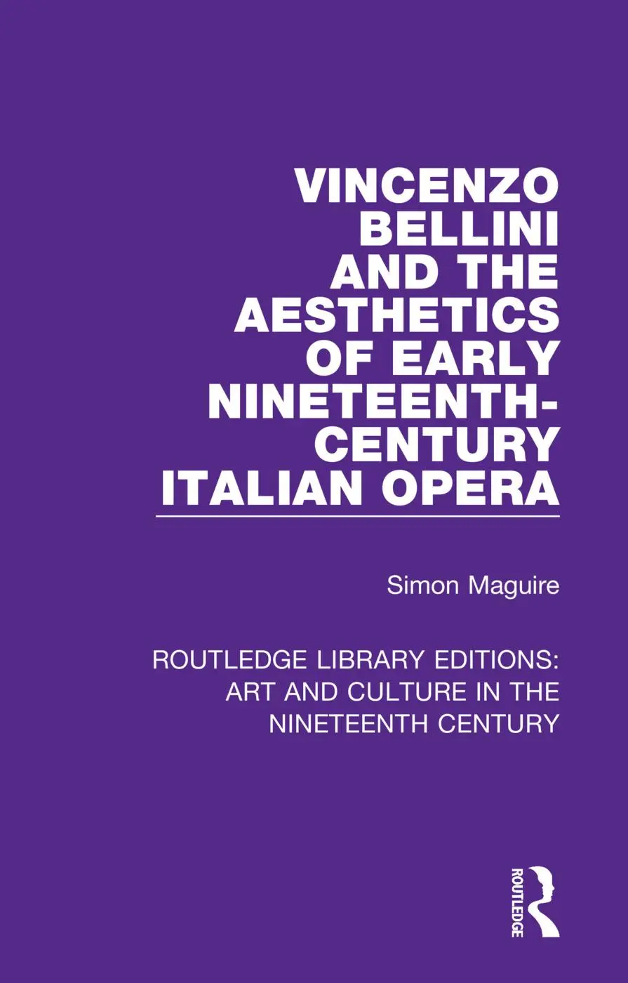 Cover: 9781138366015 | Vincenzo Bellini and the Aesthetics of Early Nineteenth-Century...