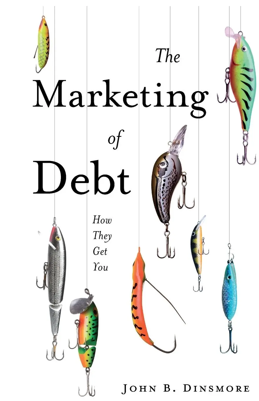 Cover: 9781836626015 | The Marketing of Debt | How They Get You | John B. Dinsmore | Buch