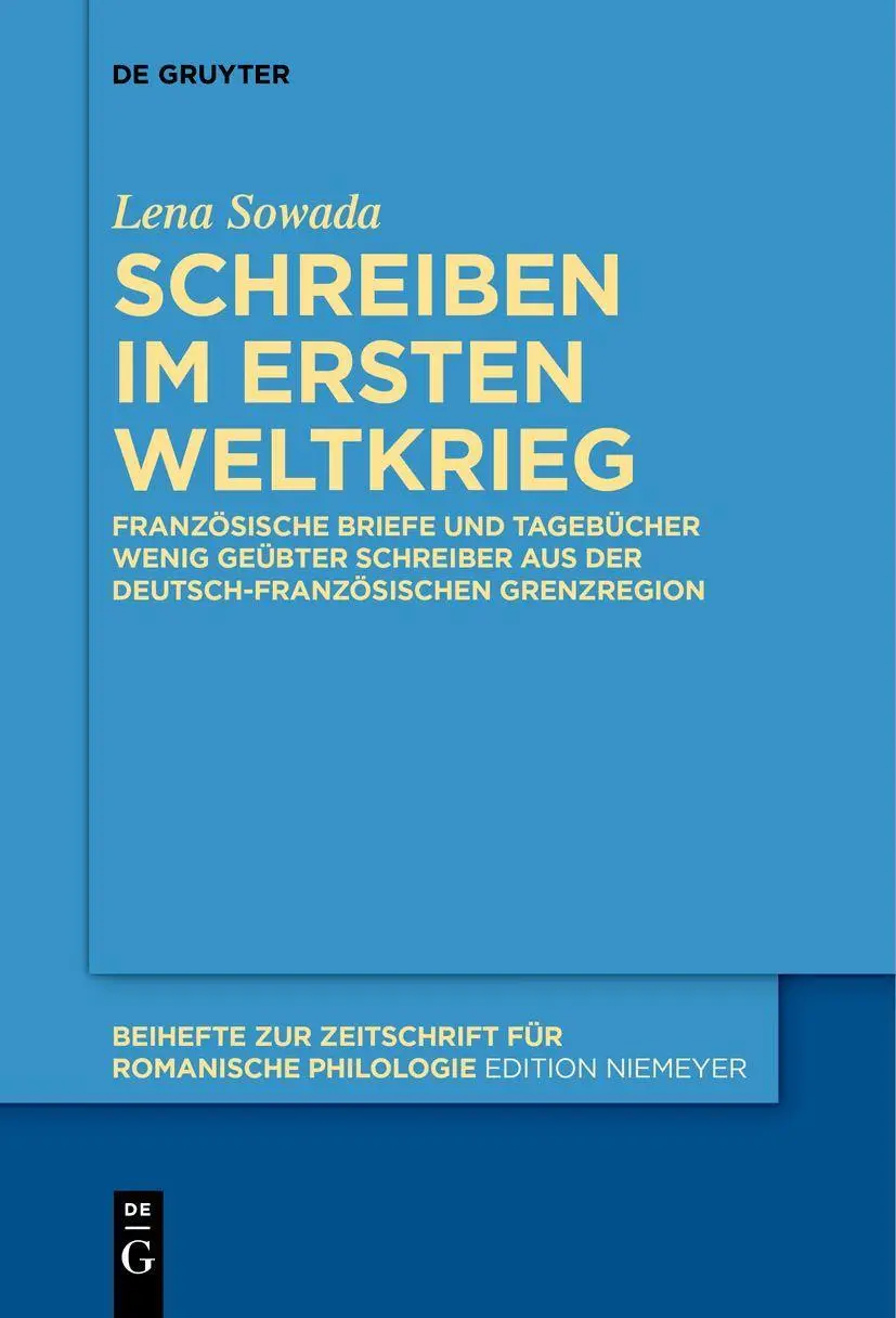 Cover: 9783111266015 | Schreiben im Ersten Weltkrieg | Lena Sowada | Taschenbuch | ISSN | XV