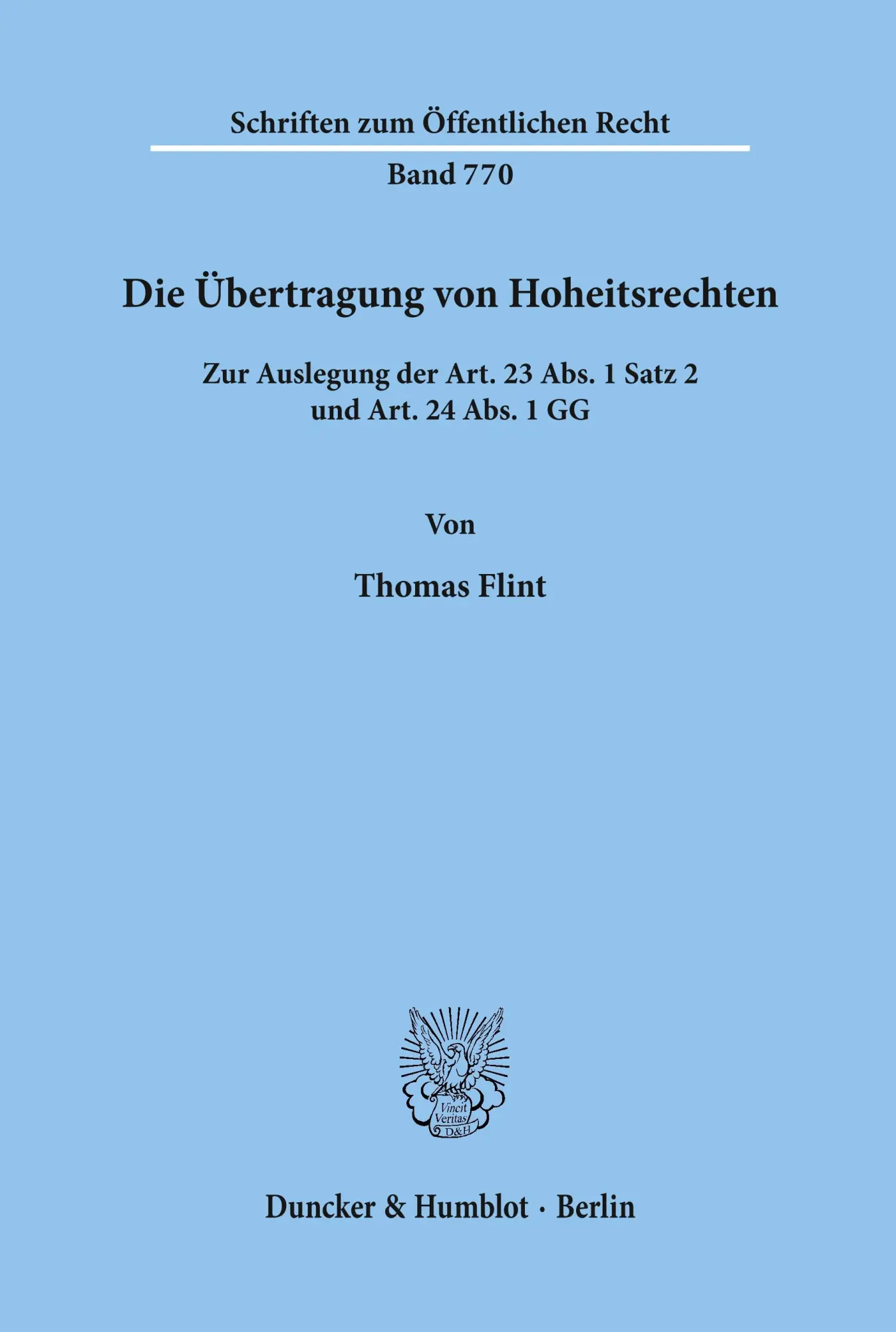 Cover: 9783428096015 | Die Übertragung von Hoheitsrechten. | Thomas Flint | Taschenbuch