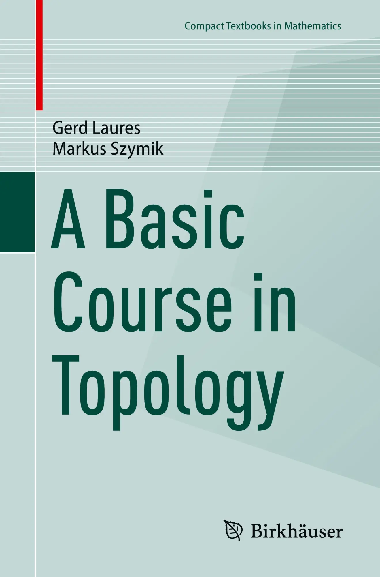 Cover: 9783662706015 | A Basic Course in Topology | Gerd Laures (u. a.) | Taschenbuch | xii