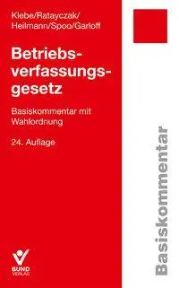 Cover: 9783766376015 | Betriebsverfassungsgesetz (BetrVG) | Basiskommentar mit Wahlordnung