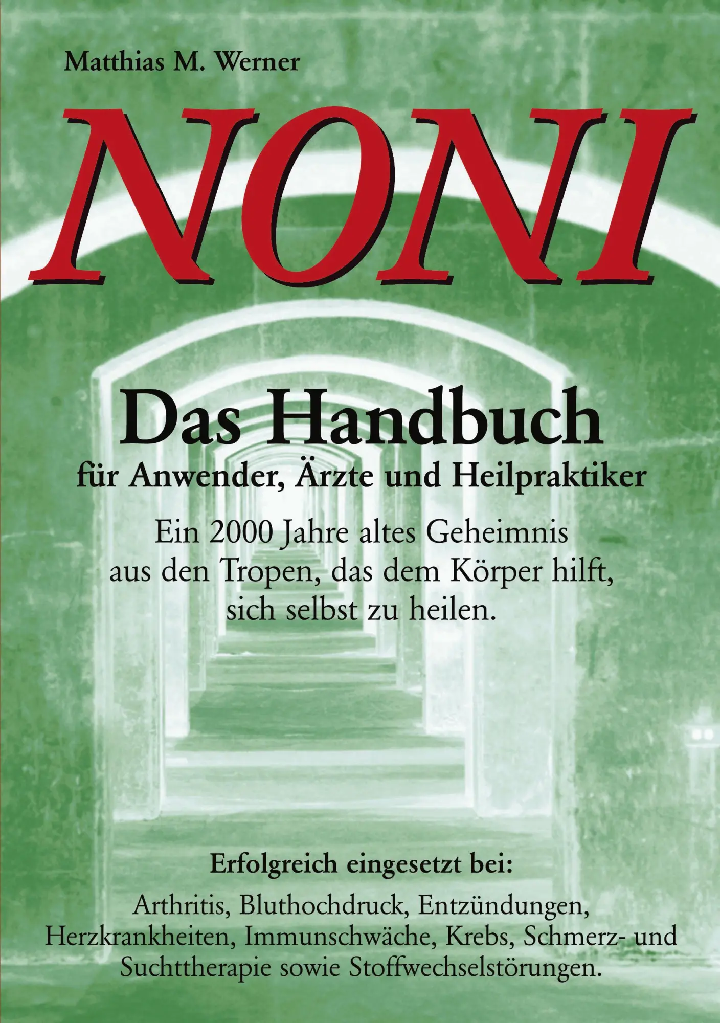 Cover: 9783898116015 | Noni. Das Handbuch für Anwender, Ärzte und Heilpraktiker | Werner