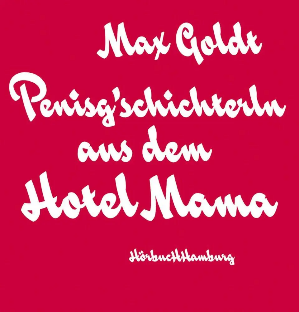 Penisg'schichterln aus dem Hotel Mama,2 Audio-CD