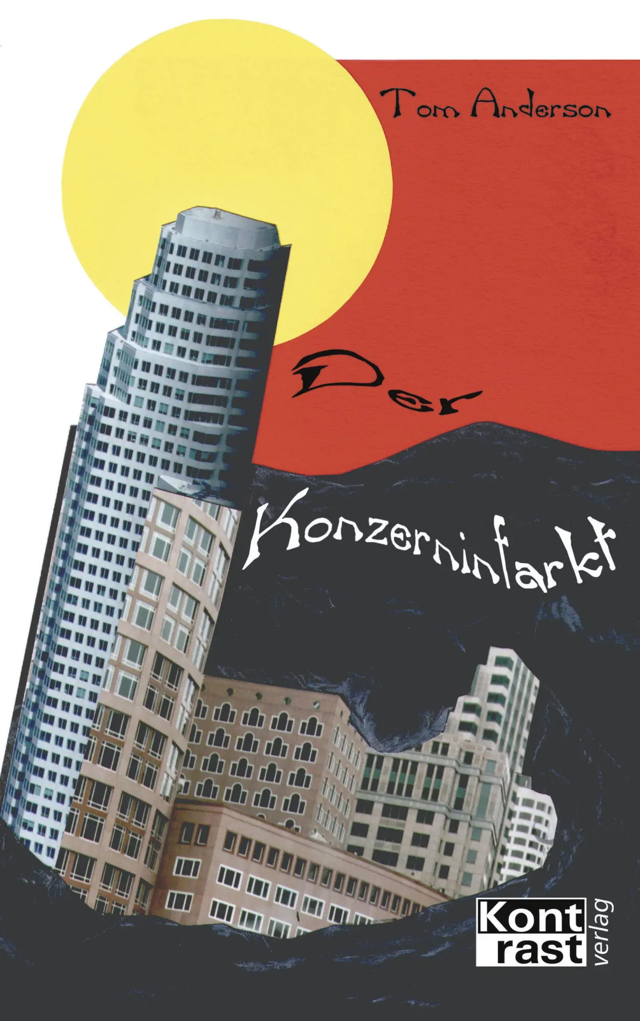 Cover: 9783935286015 | Der Konzerninfarkt | Tom Anderson | Taschenbuch | 464 S. | Deutsch