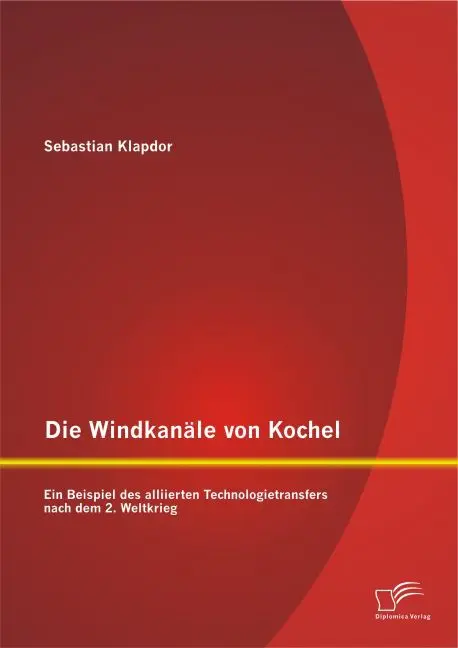 Cover: 9783958506015 | Die Windkanäle von Kochel: Ein Beispiel des alliierten...