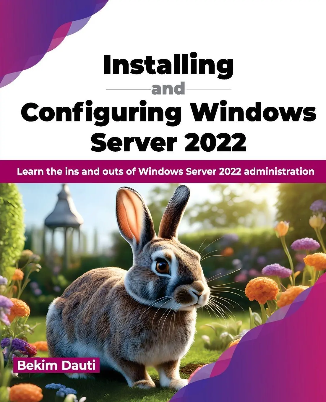 Cover: 9789355516015 | Installing and Configuring Windows Server 2022 | Bekim Dauti | Buch