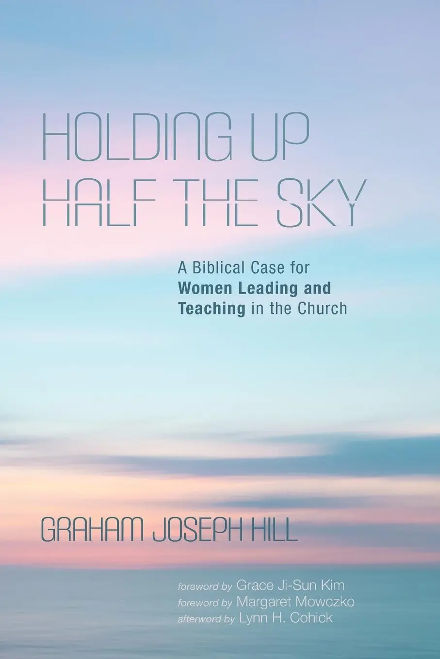 Cover: 9781532686115 | Holding Up Half the Sky | Graham Joseph Hill | Taschenbuch | Englisch