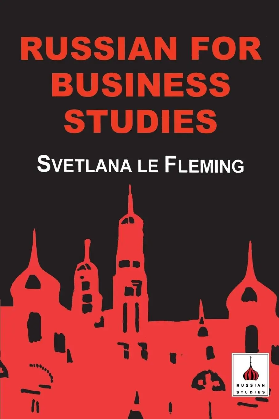 Cover: 9781853996115 | Russian for Business Studies | Svetlana Le Fleming | Taschenbuch