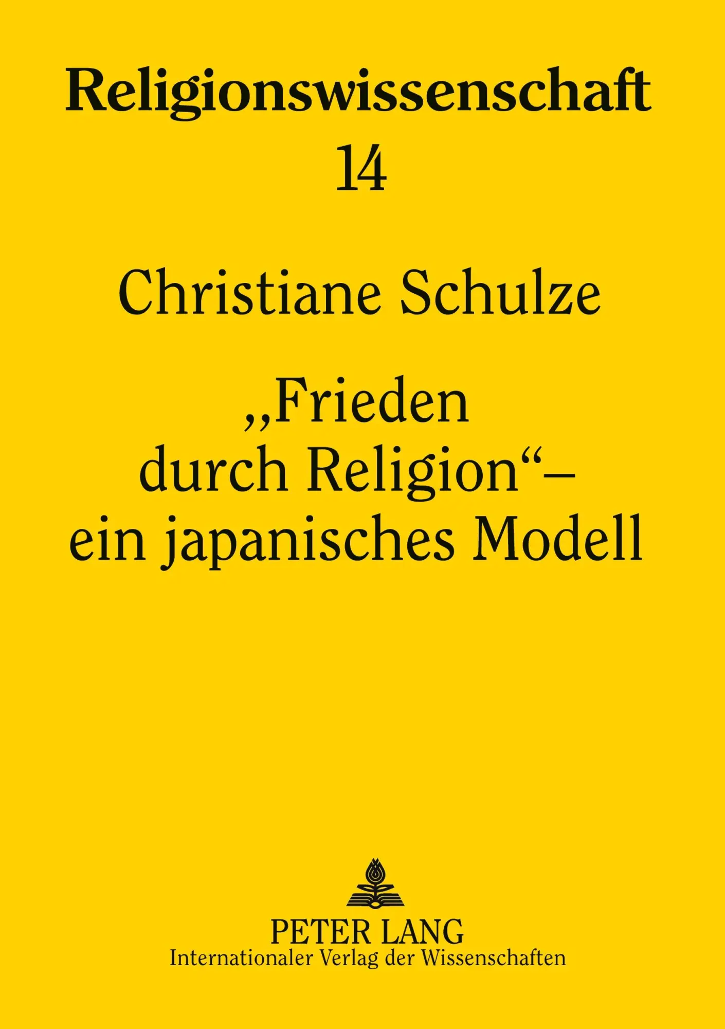 Cover: 9783631556115 | 'Frieden durch Religion' - ein japanisches Modell | Christiane Schulze