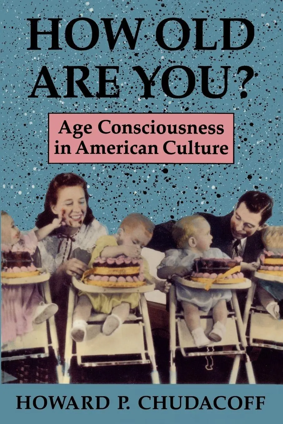 Cover: 9780691006215 | How Old Are You? | Age Consciousness in American Culture | Chudacoff