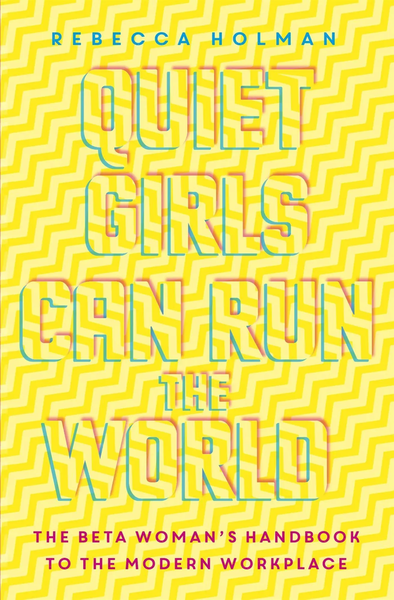 Cover: 9781473656215 | Quiet Girls Can Run the World | Rebecca Holman | Taschenbuch | 230 S.