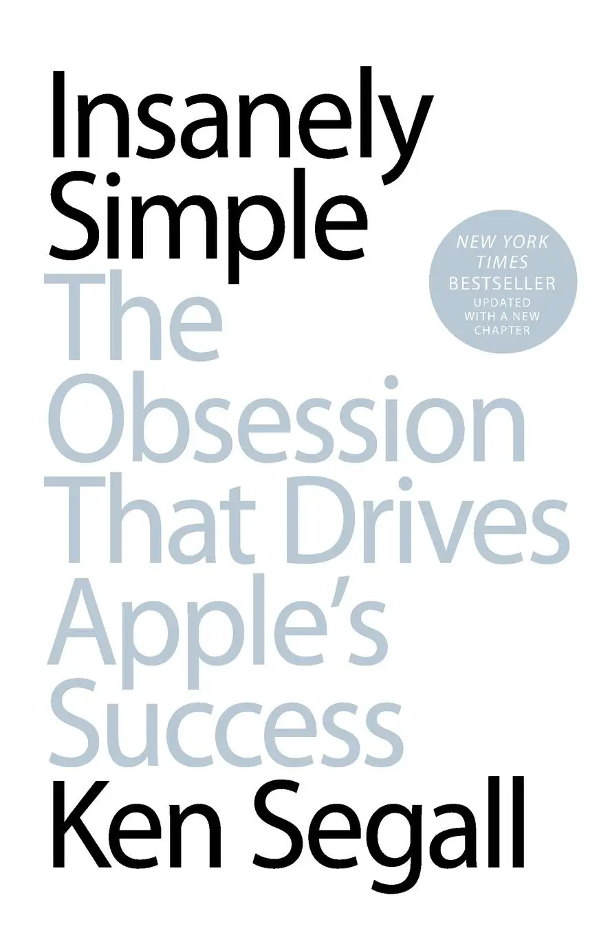 Cover: 9781591846215 | Insanely Simple | Ken Segall | Taschenbuch | Englisch | 2013