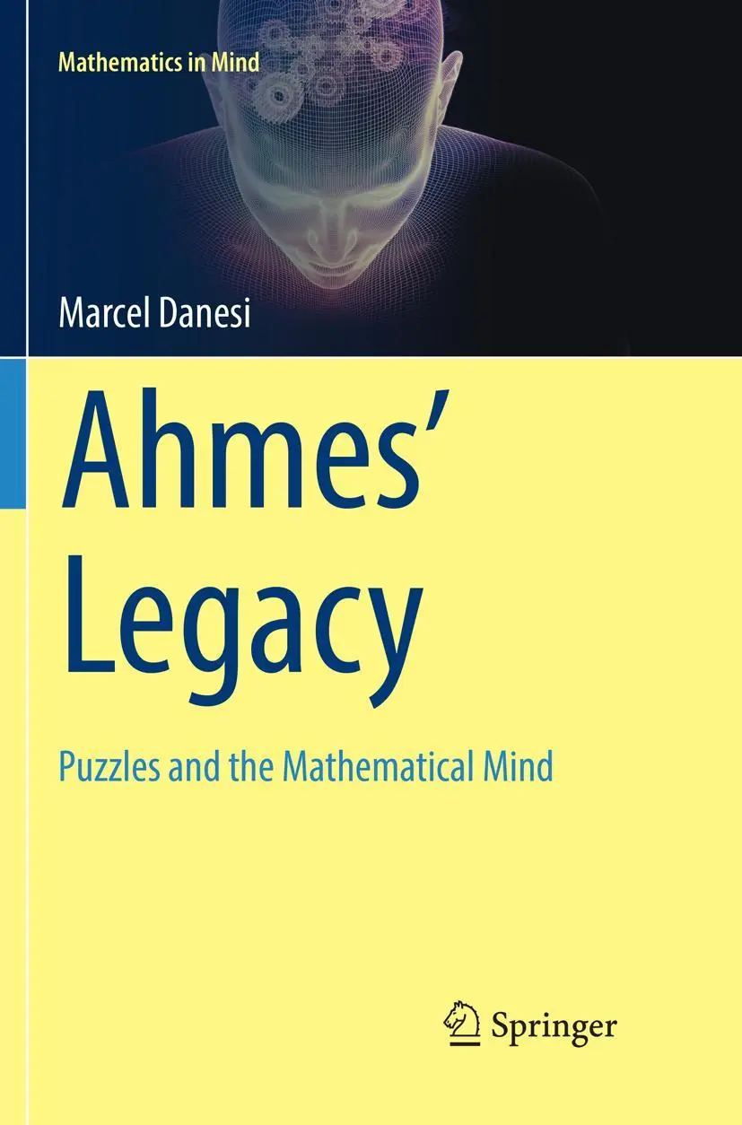 Cover: 9783030066215 | Ahmes' Legacy | Puzzles and the Mathematical Mind | Marcel Danesi