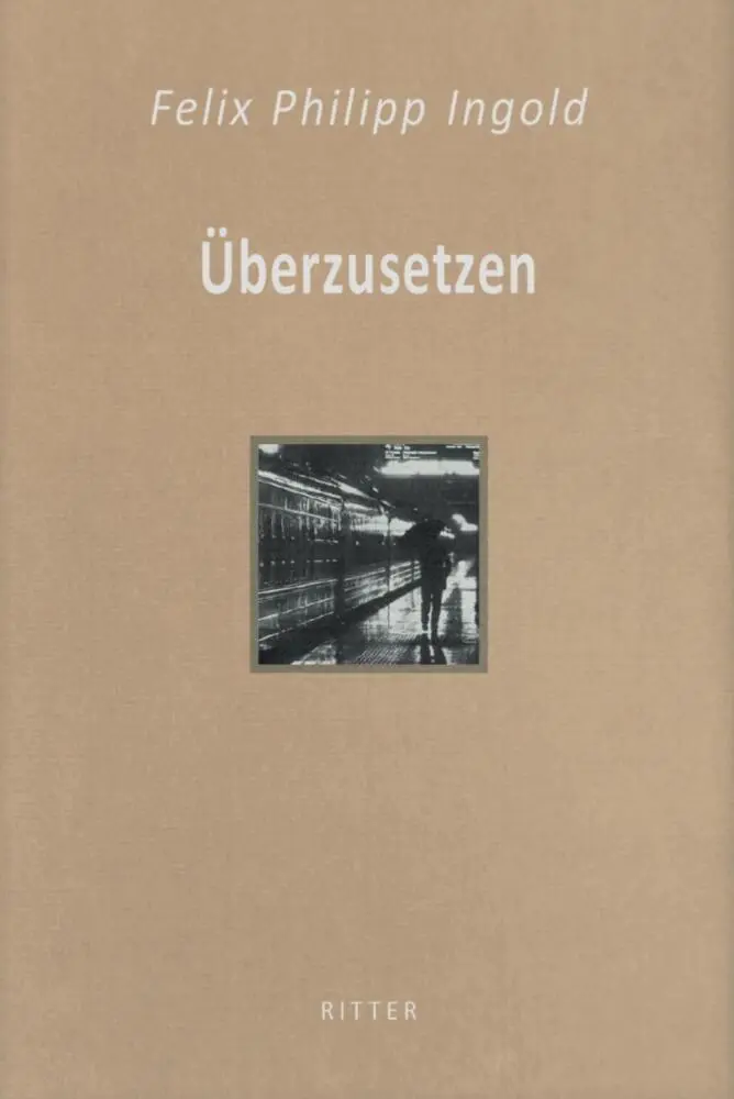 Cover: 9783854156215 | Überzusetzen | Felix Philipp Ingold | Buch | Gebunden | Deutsch | 2021