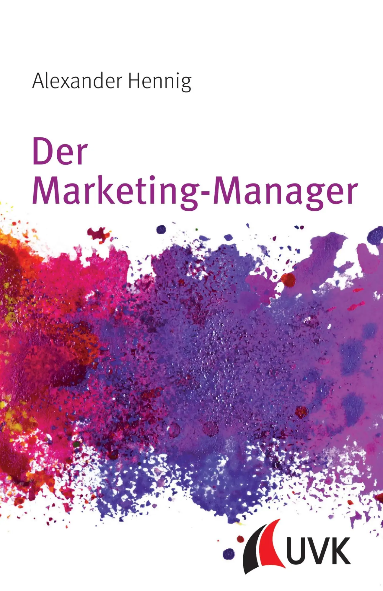 Cover: 9783867646215 | Der Marketing-Manager | Grundwissen | Alexander Hennig | Taschenbuch