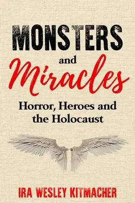 Cover: 9789493276215 | Monsters and Miracles: Horror, Heroes and the Holocaust | Kitmacher