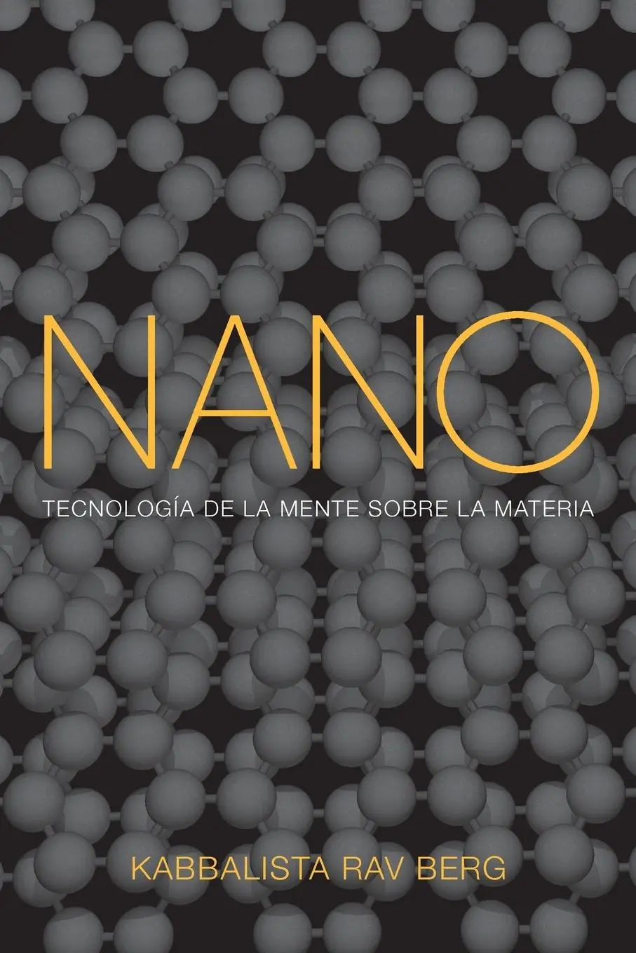 Cover: 9781571896315 | Nano | Tecnolog­ia de la Mente Sobre la Materia | Rav Berg | Buch