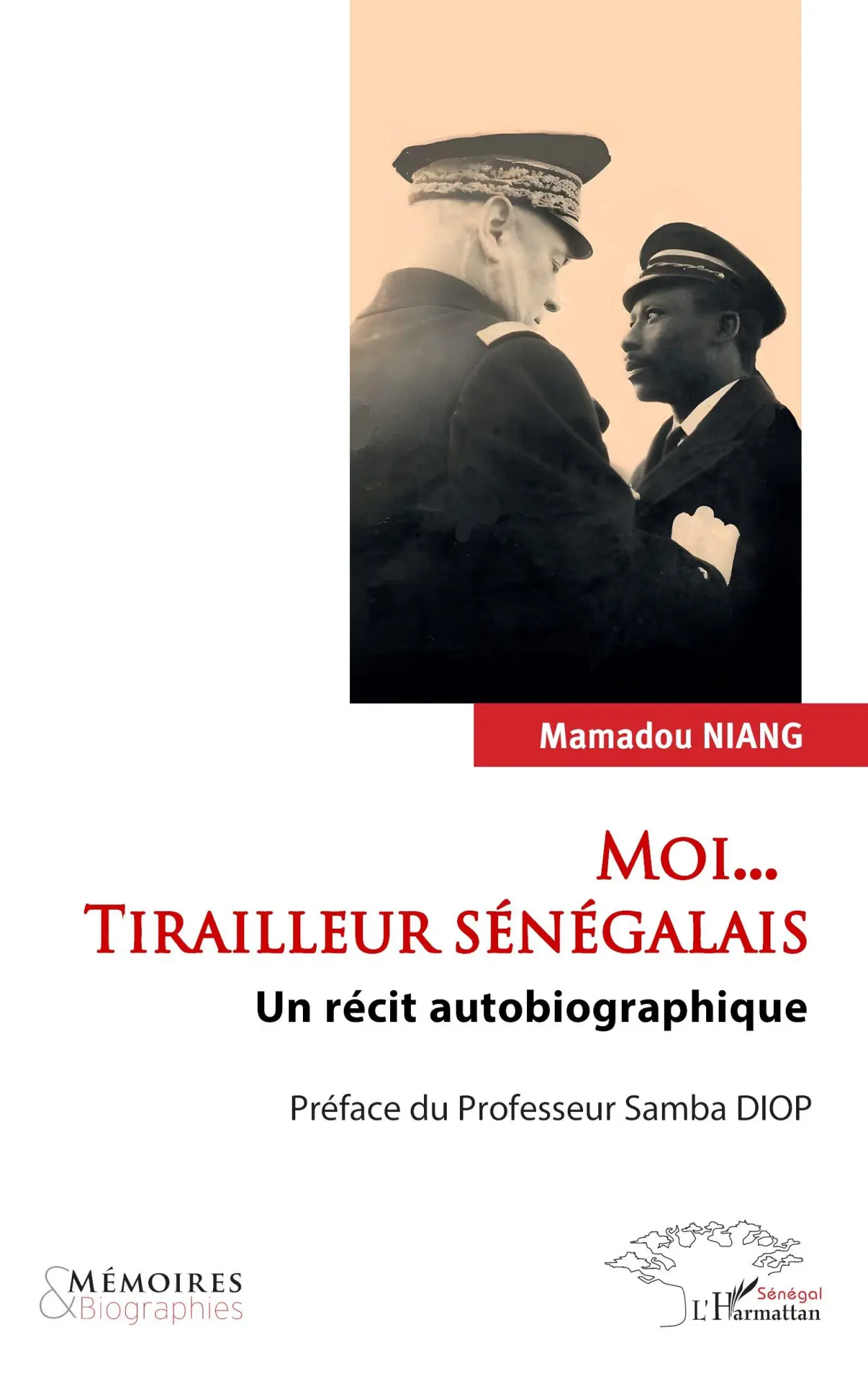 Cover: 9782336476315 | Moi... Tirailleur sénégalais | Un récit autobiographique | Niang