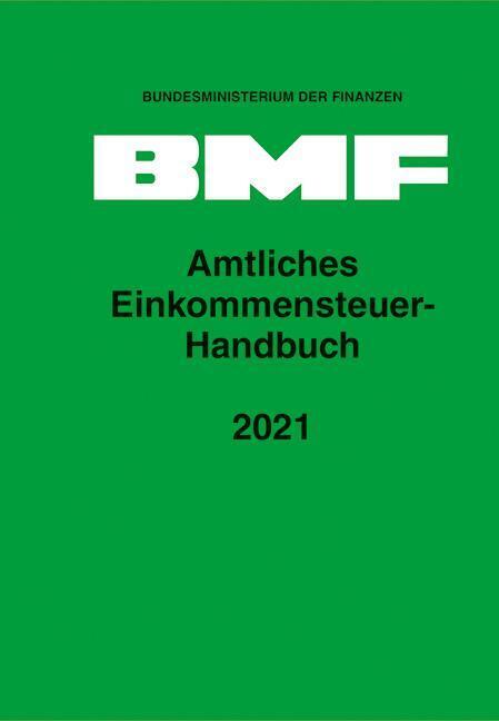 Cover: 9783503206315 | Amtliches Einkommensteuer-Handbuch 2021 | Finanzen | Buch | Deutsch