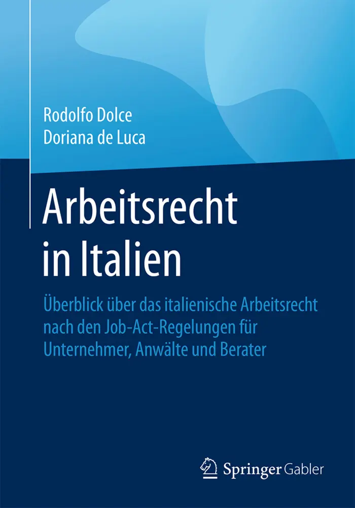 Cover: 9783658126315 | Arbeitsrecht in Italien | Rodolfo Dolce (u. a.) | Taschenbuch | 2016