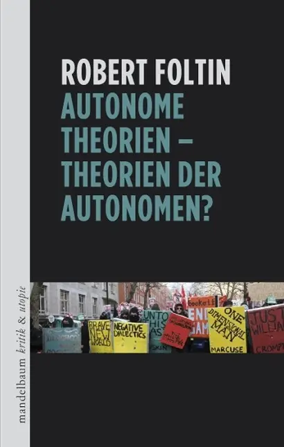 Cover: 9783854766315 | Autonome Theorien - Theorien der Autonomen? | Robert Foltin | Buch