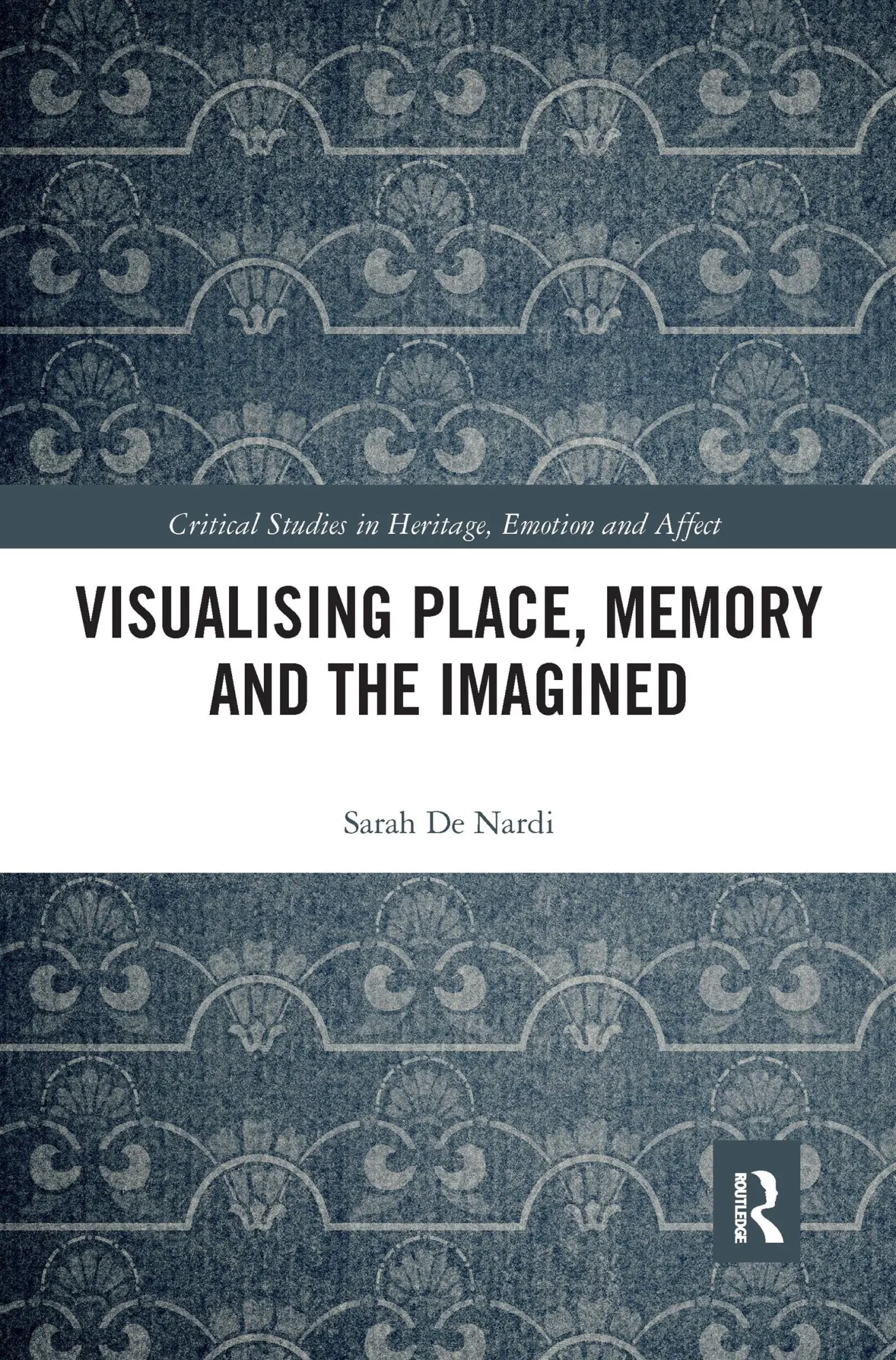 Cover: 9781032086415 | Visualising Place, Memory and the Imagined | Sarah De Nardi | Buch