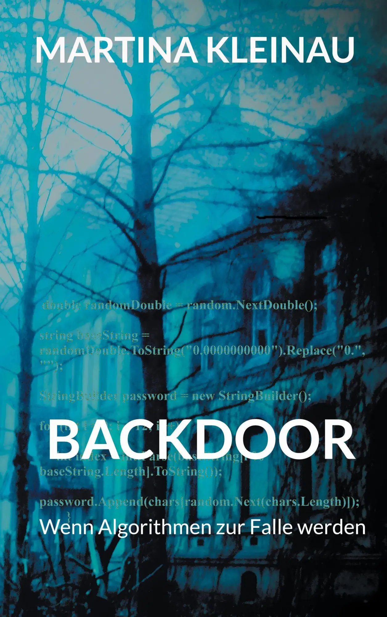 Cover: 9783695126415 | Backdoor | Wenn Algorithmen zur Falle werden | Martina Kleinau | Buch