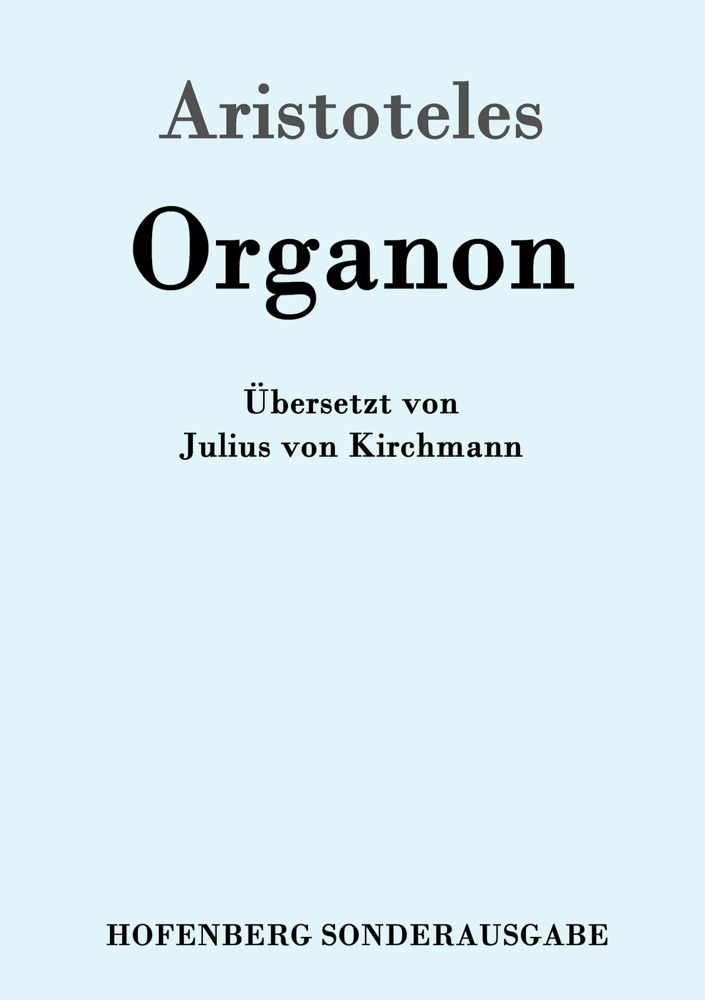 Cover: 9783861996415 | Organon | Aristoteles | Taschenbuch | 524 S. | Deutsch | 2016