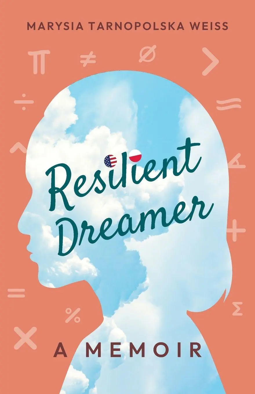 Cover: 9798990876415 | Resilient Dreamer | A Memoir | Marysia Tarnopolska Weiss | Taschenbuch
