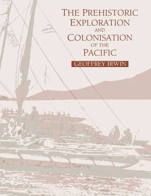 Cover: 9780521476515 | The Prehistoric Exploration and Colonisation of the Pacific | Irwin