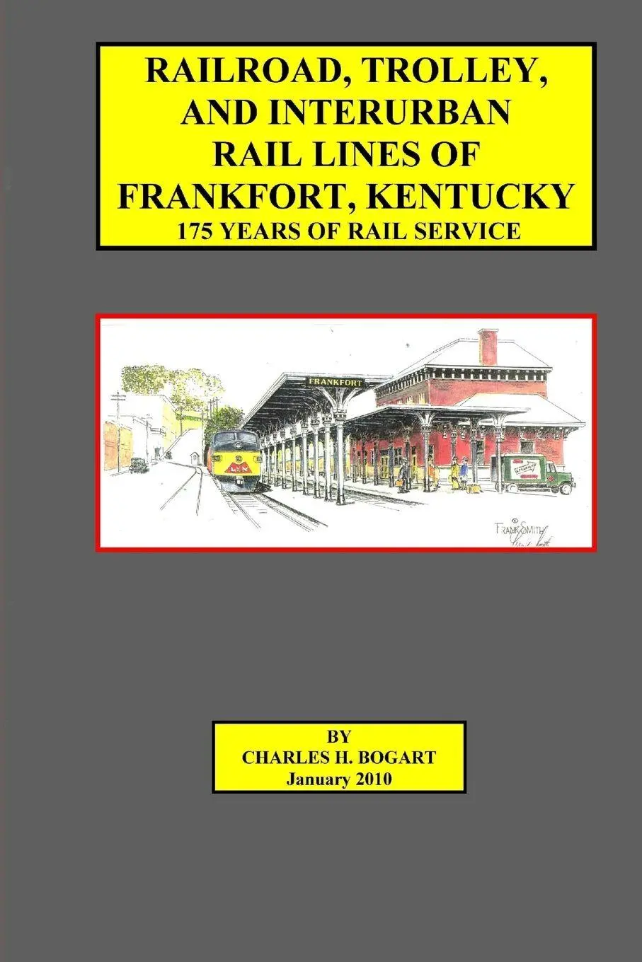 Cover: 9781435796515 | Railroad, Trolley, and Interurban Rail Lines of Frankfort, KY. 175...