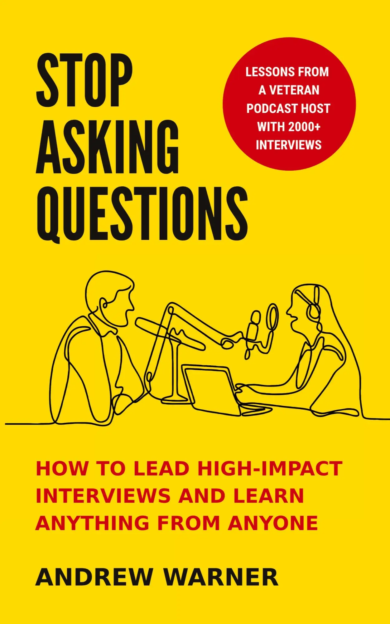 Cover: 9781737676515 | Stop Asking Questions | Andrew Warner | Taschenbuch | Englisch | 2021 Cover: 9781737676515 | Stop Asking Questions | Andrew Warner | Taschenbuch | Englisch | 2021